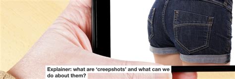 creepshot|Explainer: what are creepshots and what can we do。